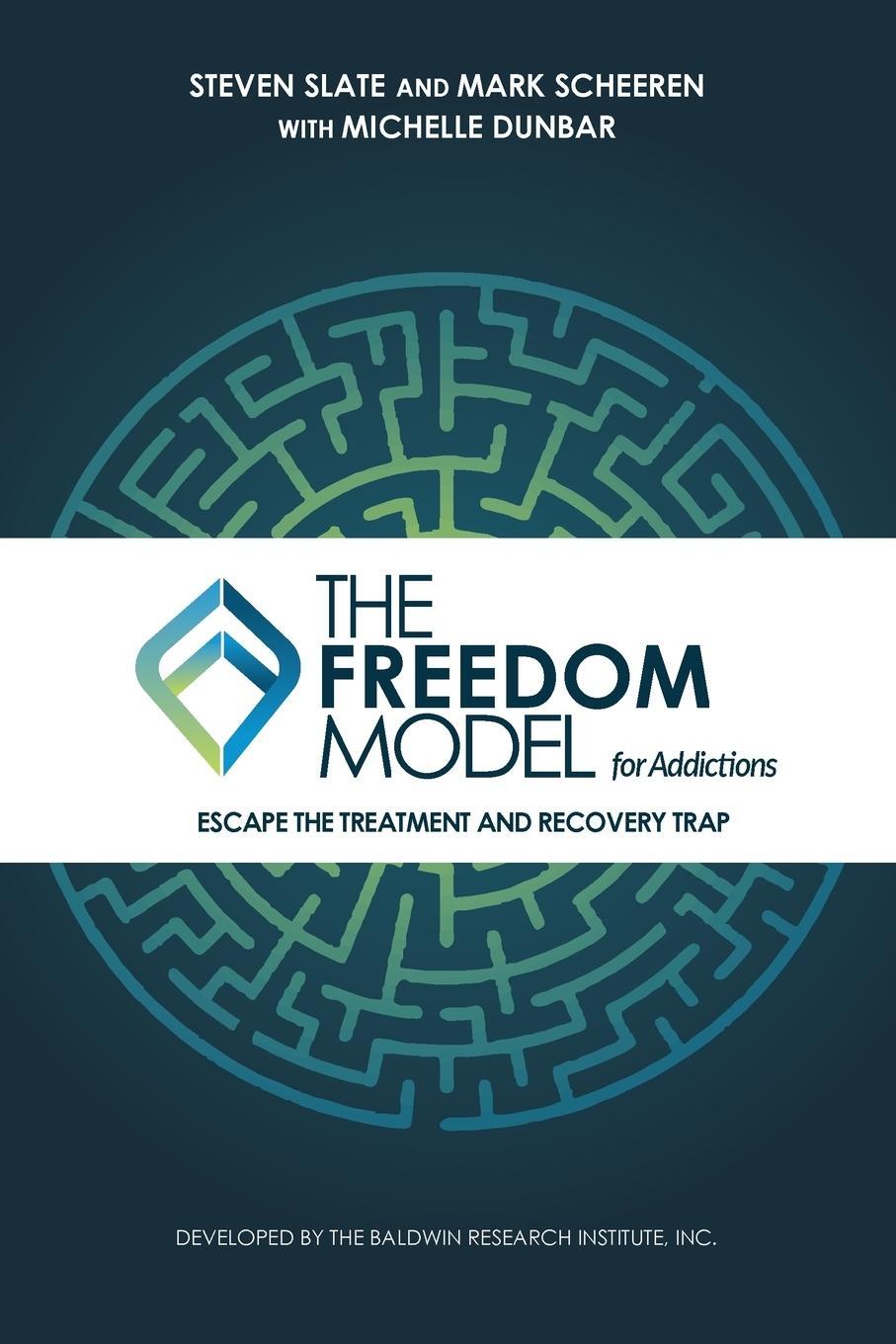 Cover: 9780983471349 | The Freedom Model for Addictions | Steven Slate (u. a.) | Taschenbuch