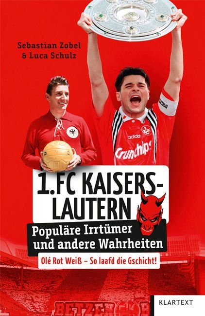 Cover: 9783837525809 | 1. FC Kaiserslautern | Populäre Irrtümer und andere Wahrheiten | Buch