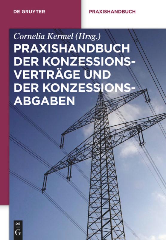 Cover: 9783110261615 | Praxishandbuch der Konzessionsverträge und der Konzessionsabgaben | L