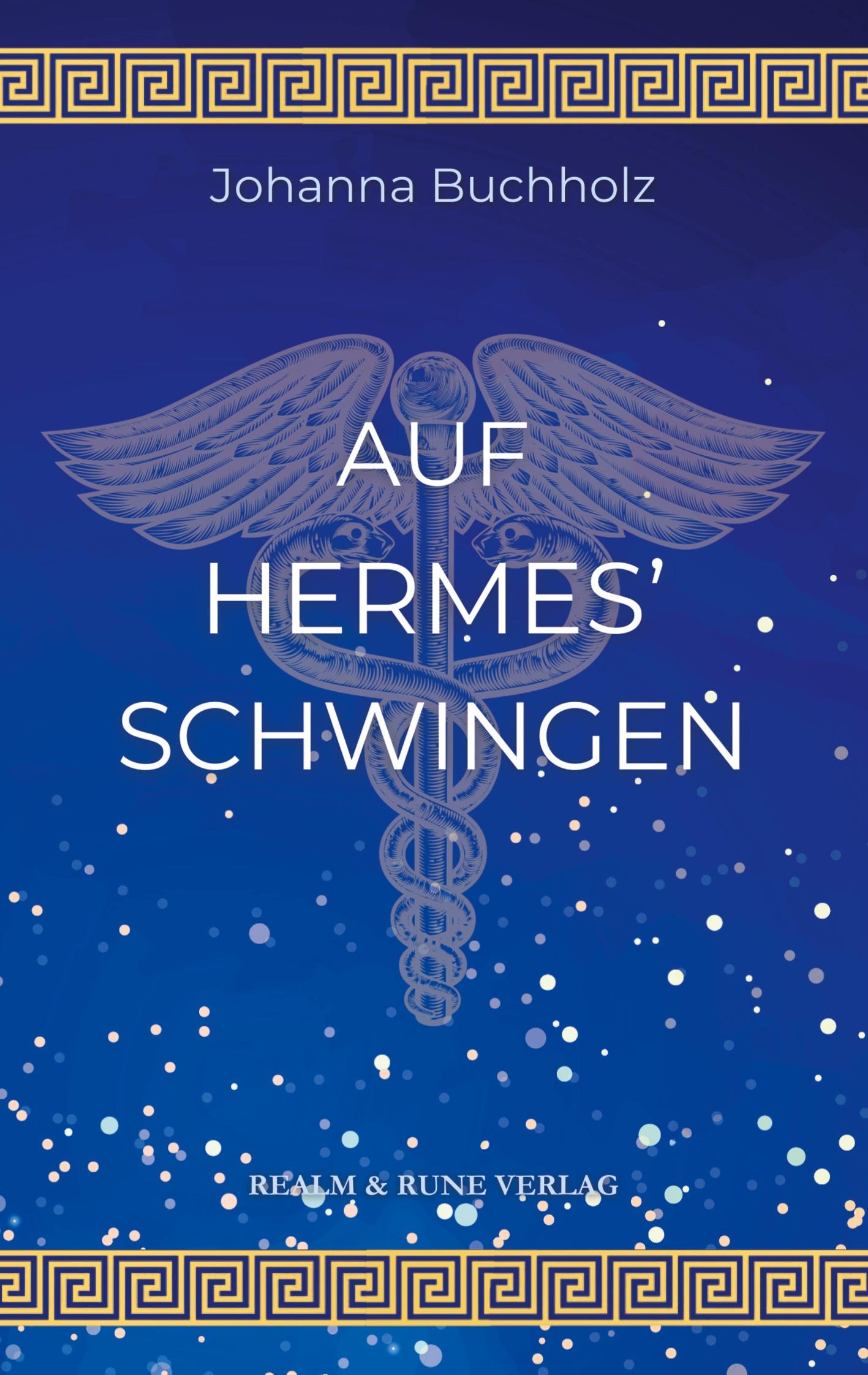 Cover: 9783982525532 | Auf Hermes' Schwingen | Johanna Buchholz | Taschenbuch | Paperback