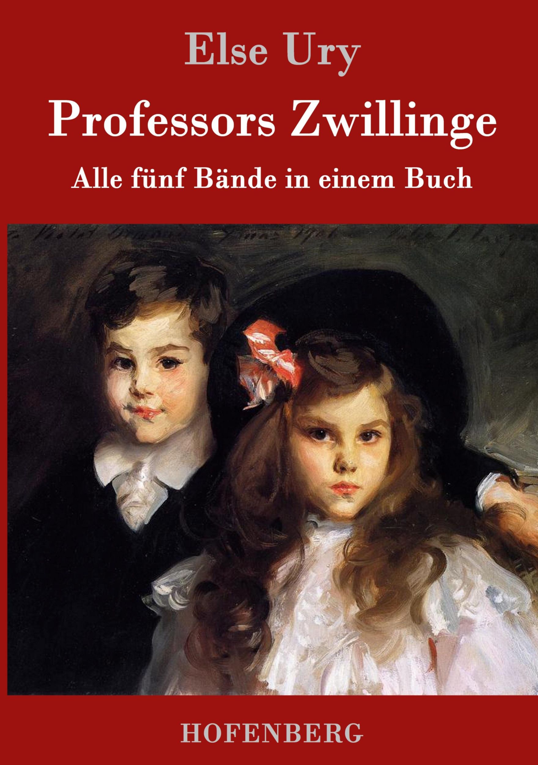 Cover: 9783843031226 | Professors Zwillinge | Alle fünf Bände in einem Buch | Else Ury | Buch