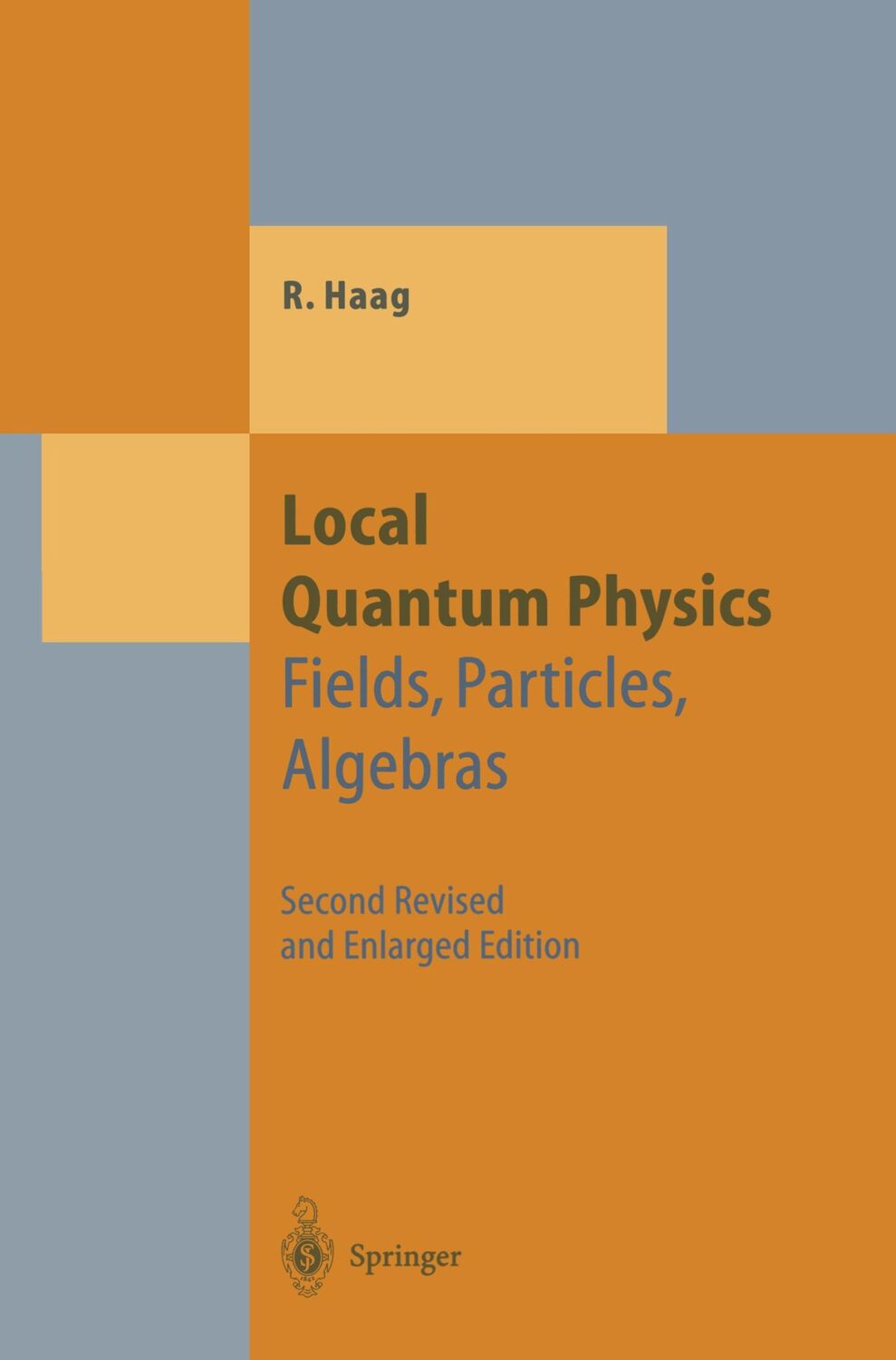 Cover: 9783540610496 | Local Quantum Physics | Fields, Particles, Algebras | Rudolf Haag | xv