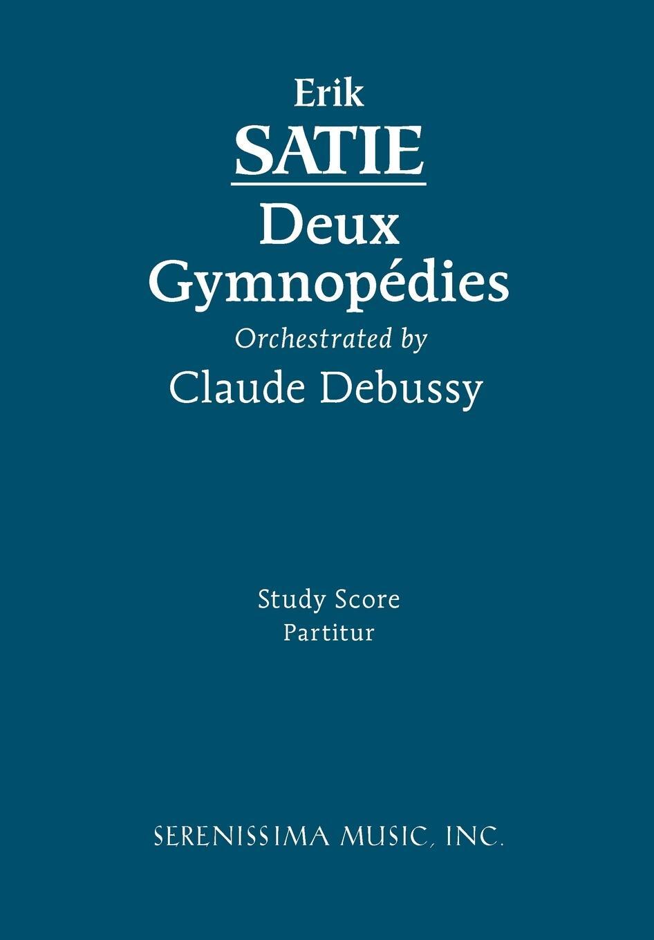 Cover: 9781932419825 | Deux Gymnopedies | Study score | Erik Satie | Taschenbuch | Paperback