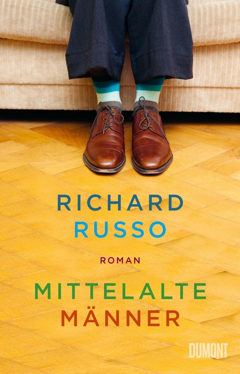 Cover: 9783832181161 | Mittelalte Männer | Roman | Richard Russo | Buch | 605 S. | Deutsch