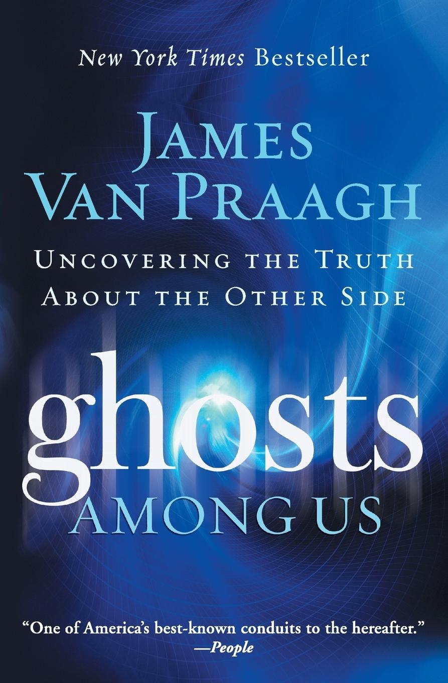 Cover: 9780061553387 | Ghosts Among Us | Uncovering the Truth about the Other Side | Praagh