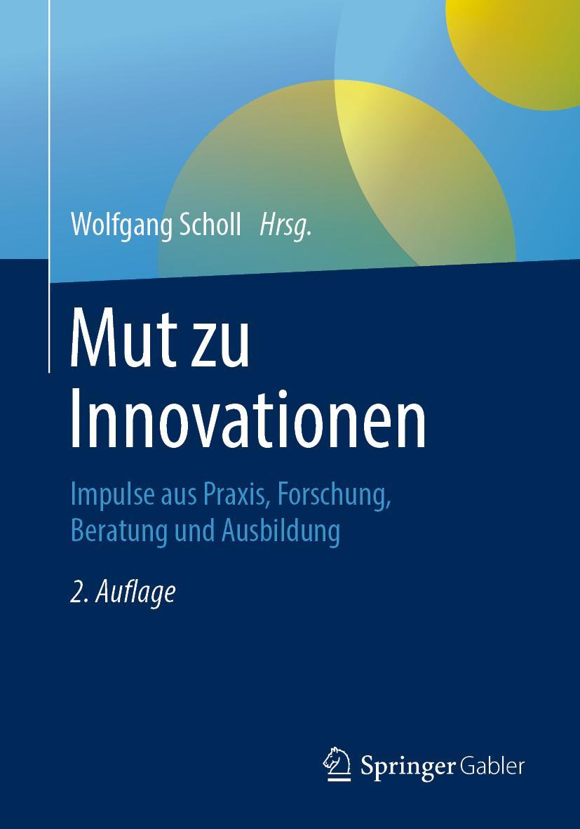 Cover: 9783662583890 | Mut zu Innovationen | Wolfgang Scholl | Taschenbuch | xxii | Deutsch