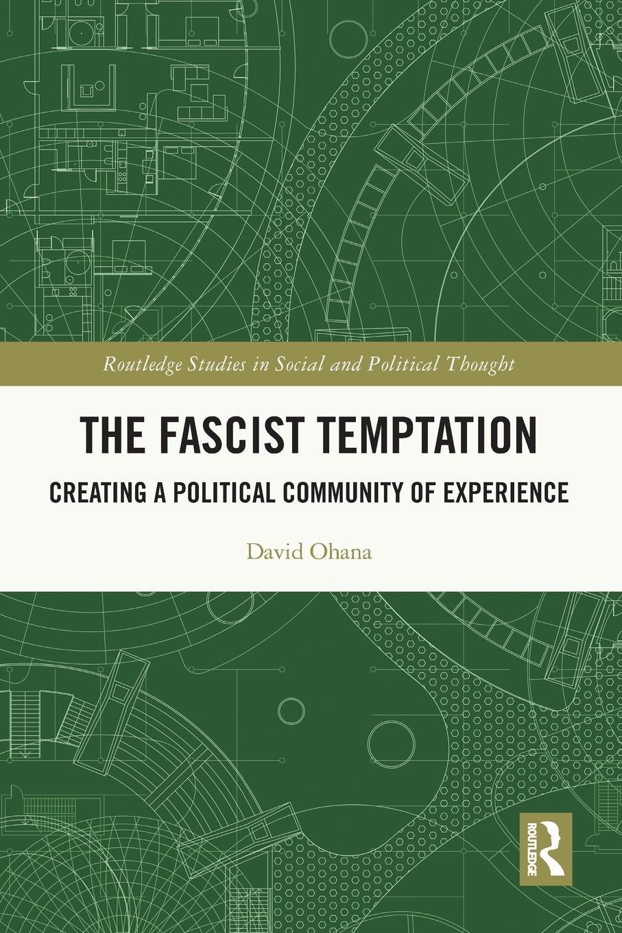 Cover: 9780367683733 | The Fascist Temptation | Creating a Political Community of Experience