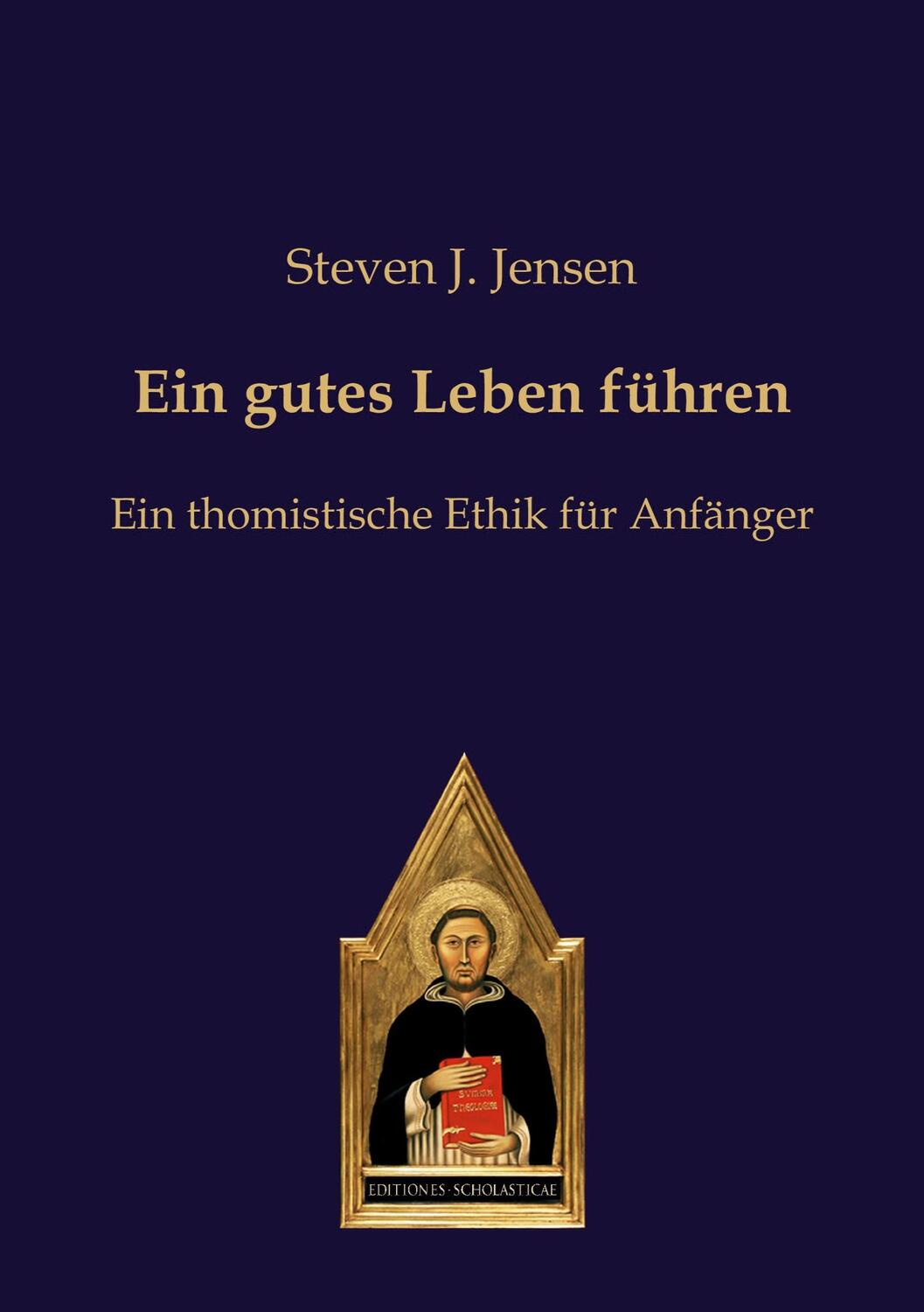 Cover: 9783868385960 | Ein gutes Leben führen | Ein thomistische Ethik für Anfänger | Jensen