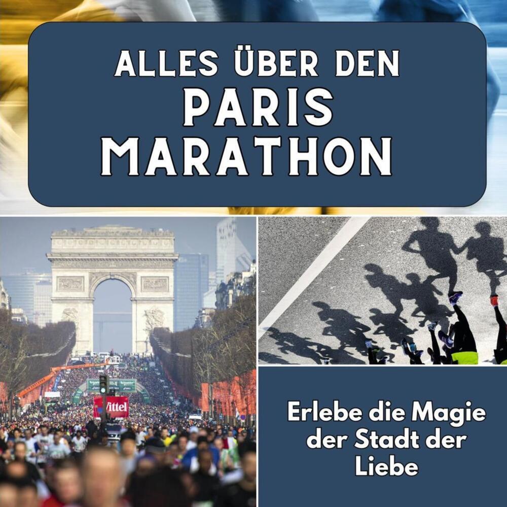 Cover: 9783750565784 | Alles über den Paris Marathon | Erlebe die Magie der Stadt der Liebe