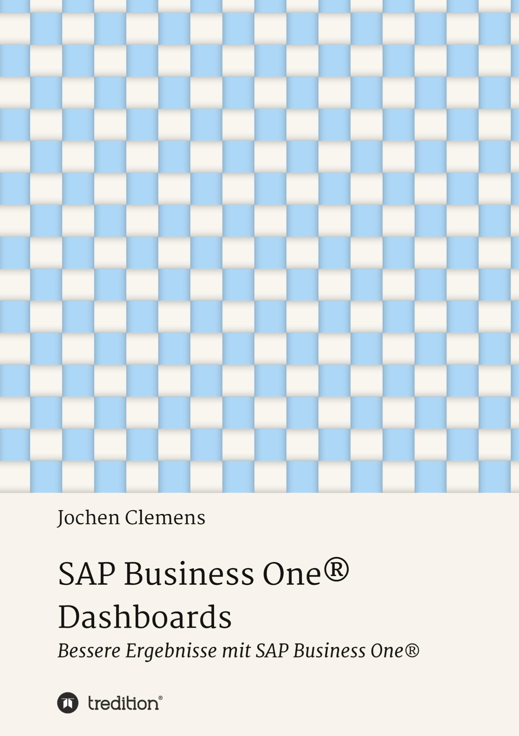 Cover: 9783347077171 | SAP Business One® Dashboards | Jochen Clemens | Taschenbuch | 132 S.