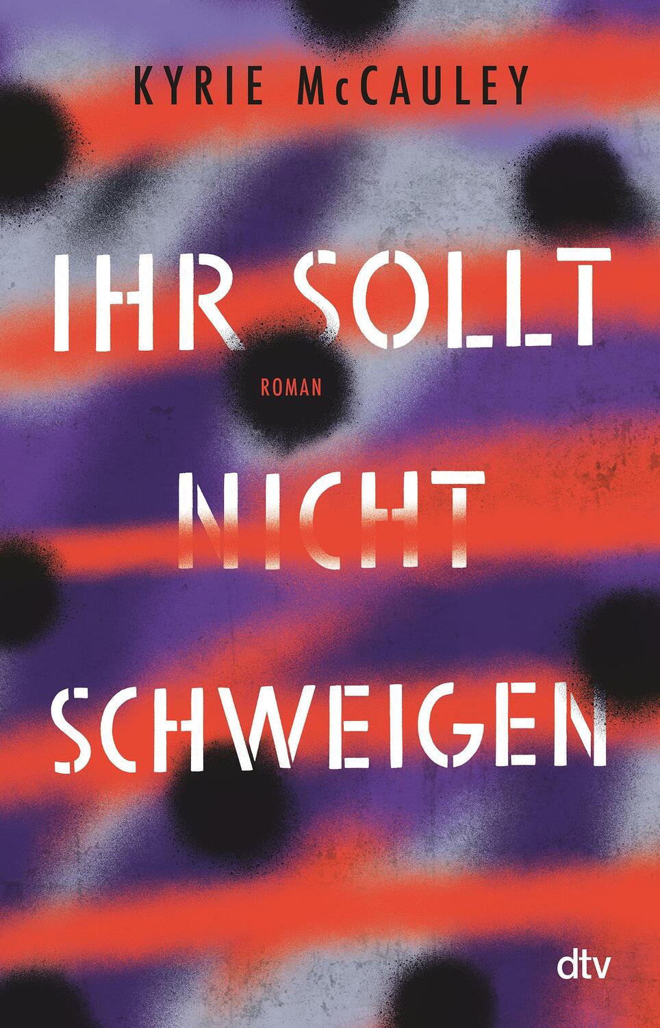 Cover: 9783423741026 | Ihr sollt (nicht) schweigen | Kyrie McCauley | Taschenbuch | 352 S.