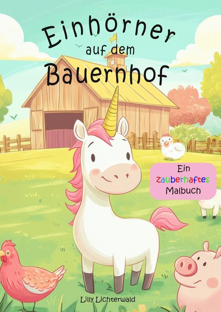 Cover: 9783759243959 | Einhörner auf dem Bauernhof | Ein zauberhaftes Malbuch | Lichterwald