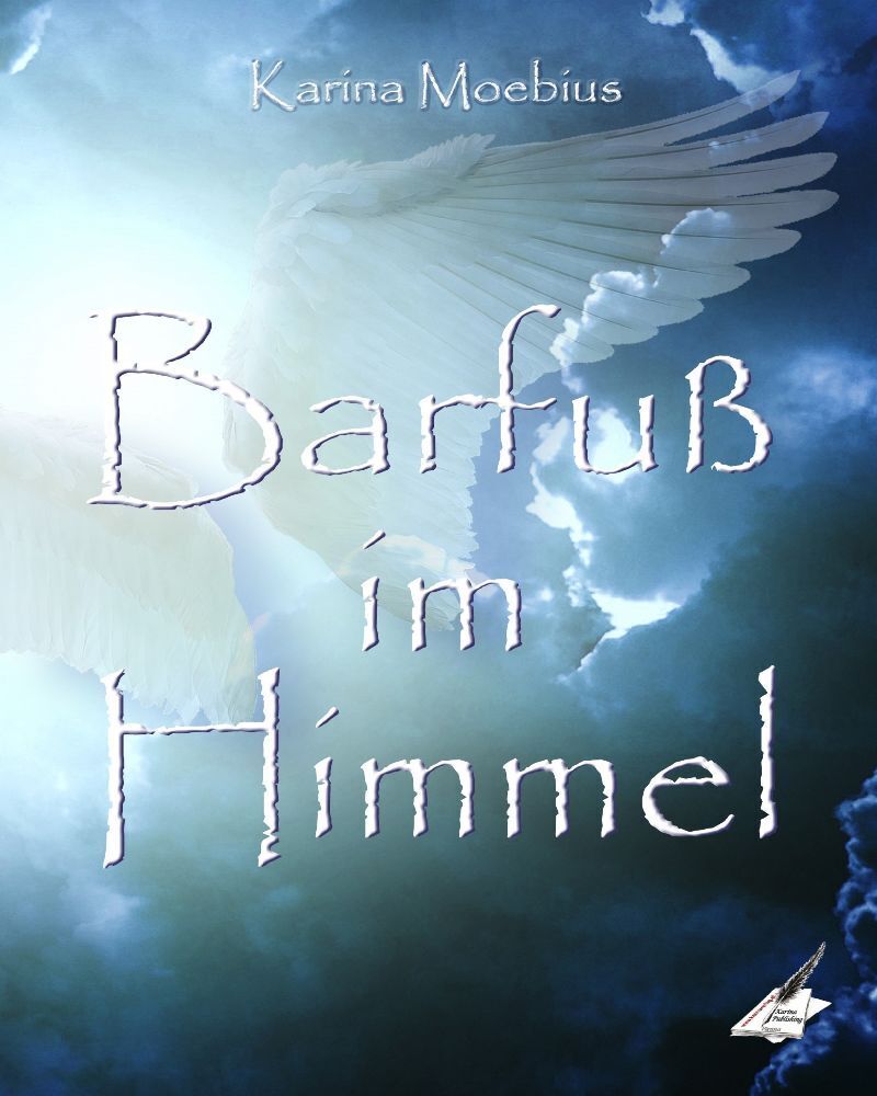 Cover: 9783987567827 | Barfuß im Himmel | Karina Moebius | Taschenbuch | 272 S. | Deutsch