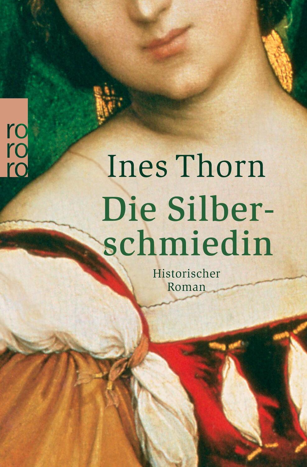 Cover: 9783499238574 | Die Silberschmiedin | Ines Thorn | Taschenbuch | Paperback | 380 S.