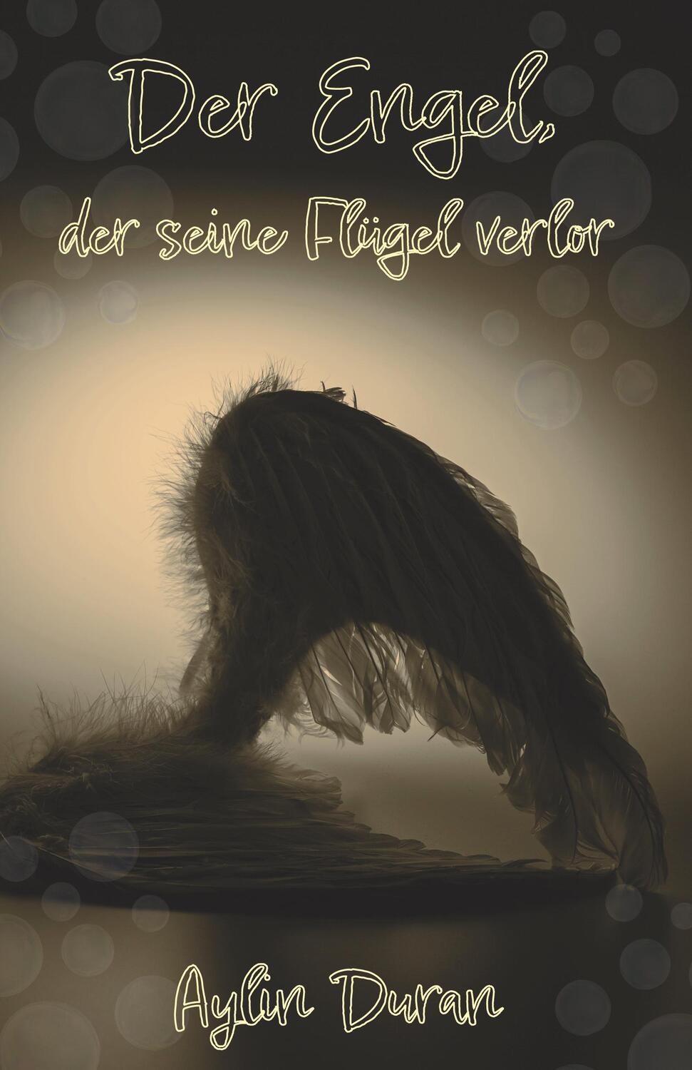 Cover: 9783960747376 | Der Engel, der seine Flügel verlor | Aylin Duran | Taschenbuch | 2023