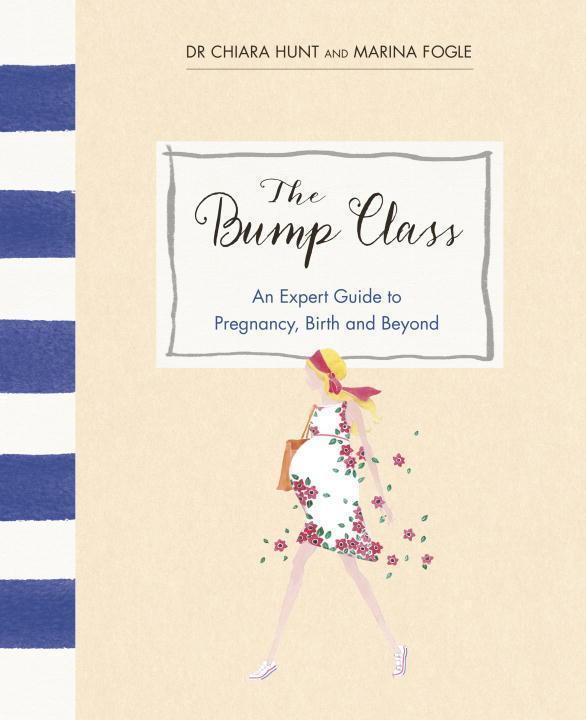 Cover: 9780091959739 | The Bump Class | An Expert Guide to Pregnancy, Birth and Beyond | Buch