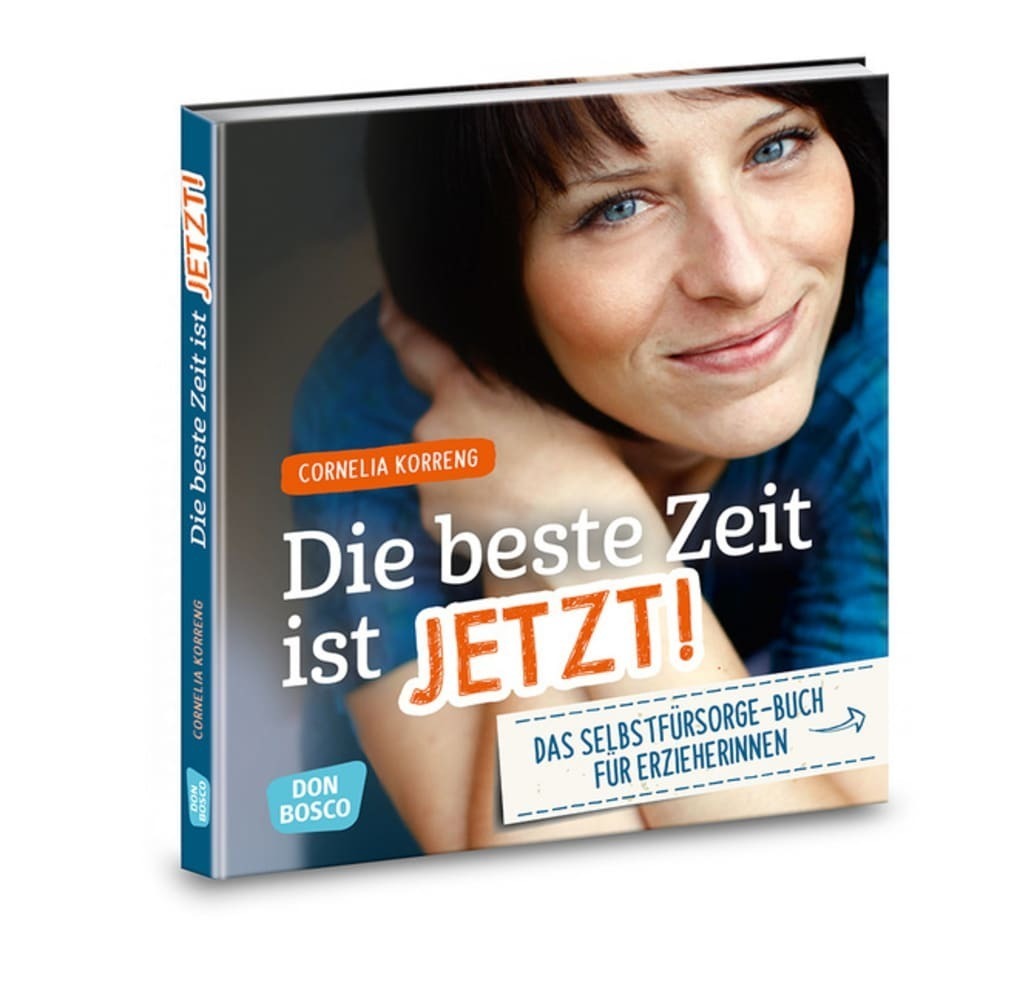 Cover: 9783769823394 | Die beste Zeit ist jetzt! | Das Selbstfürsorgebuch für ErzieherInnen