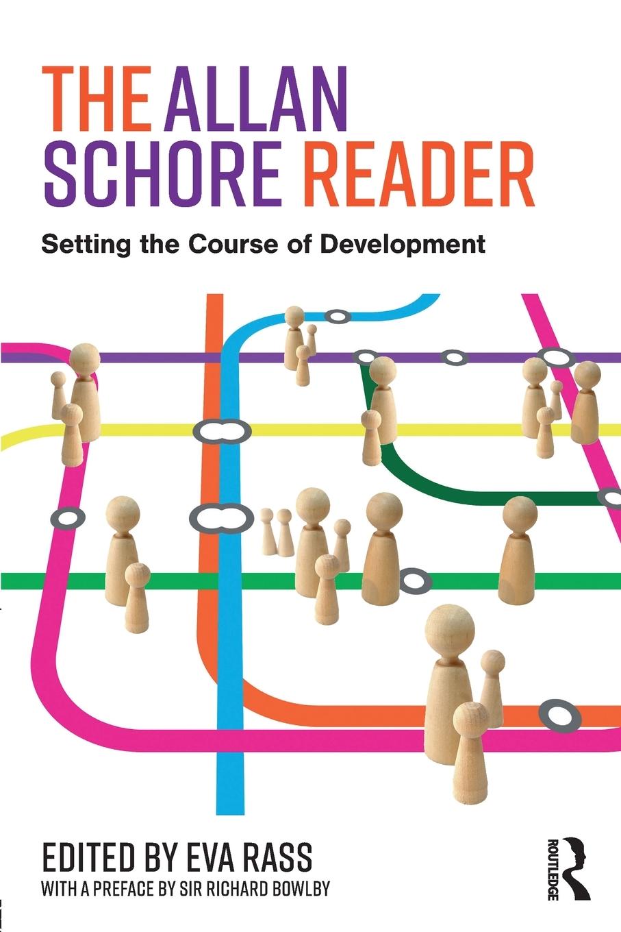 Cover: 9781138214651 | The Allan Schore Reader | Setting the course of development | Eva Rass