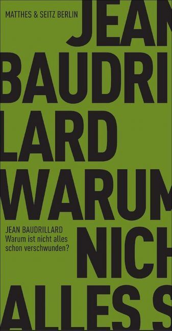 Cover: 9783882217209 | Warum ist nicht alles schon verschwunden? | Jean Baudrillard | Buch