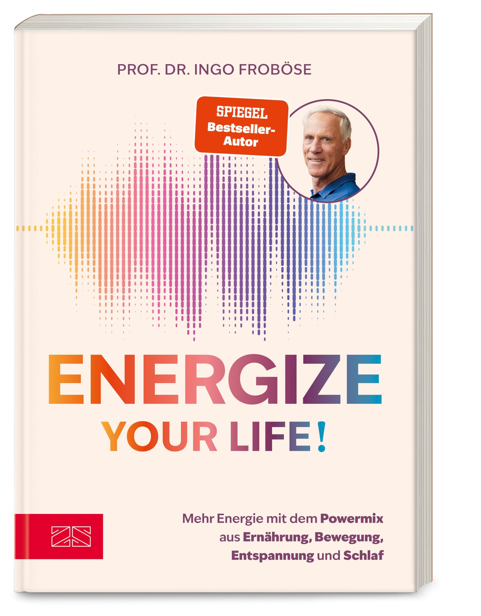 Cover: 9783965845015 | Energize your life! | Ingo Froböse | Taschenbuch | 176 S. | Deutsch