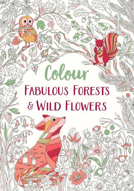 Cover: 9781789293241 | Colour Fabulous Forests &amp; Wild Flowers | Volume 2 | Books | Buch