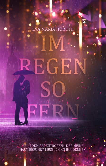 Cover: 9783985952151 | Im Regen so fern | Eva Maria Höreth | Taschenbuch | 300 S. | Deutsch