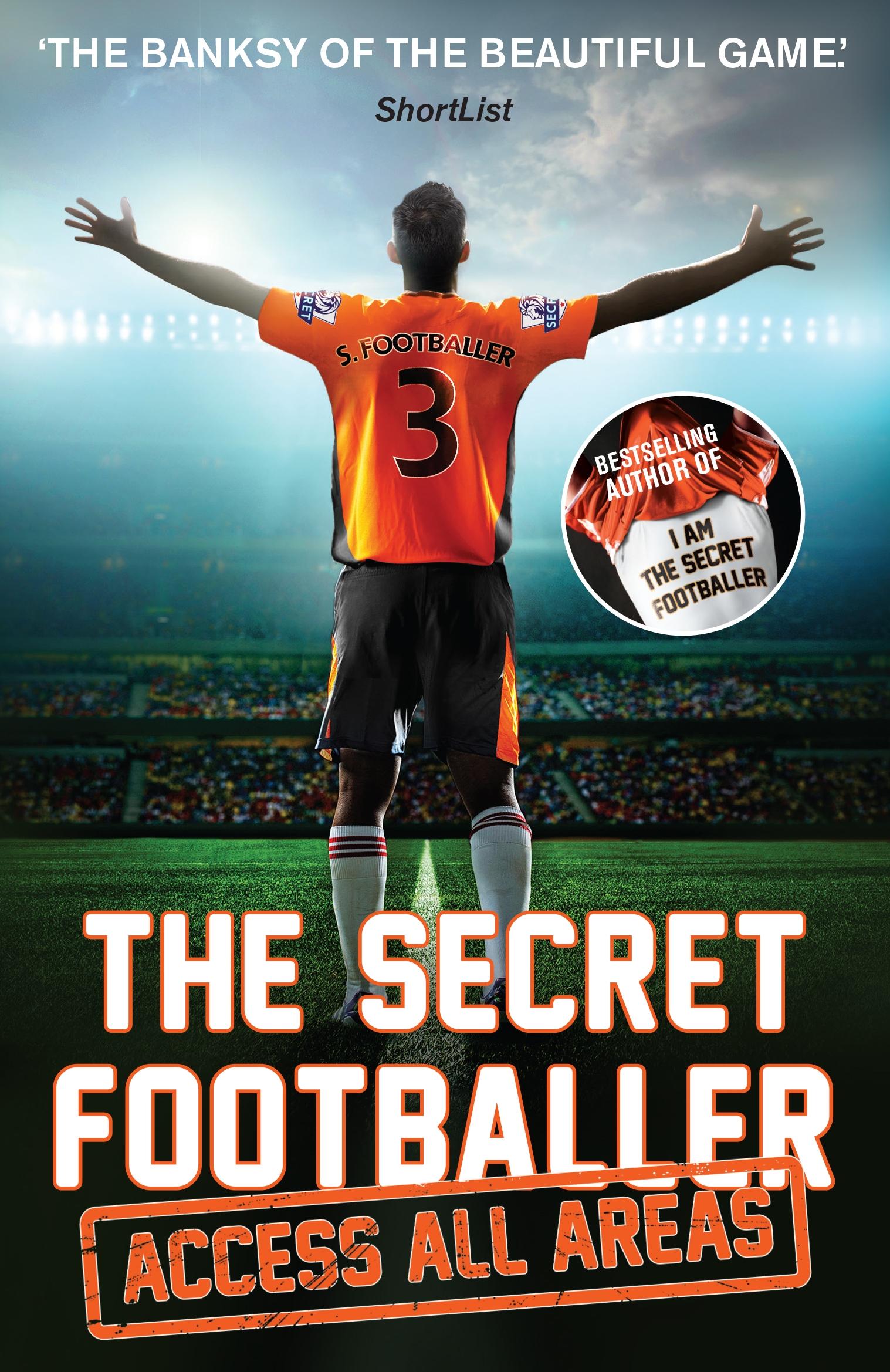 Cover: 9781783350605 | The Secret Footballer: Access All Areas | Anon | Taschenbuch | 2016