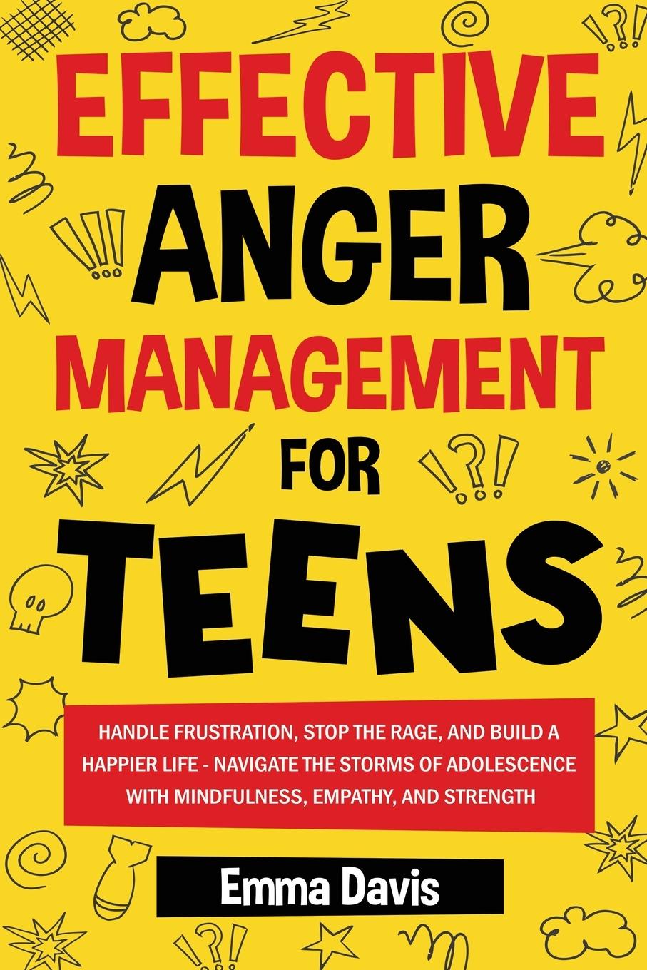 Cover: 9781964737003 | EFFECTIVE ANGER MANAGEMENT FOR TEENS | Emma Davis | Taschenbuch | 2024