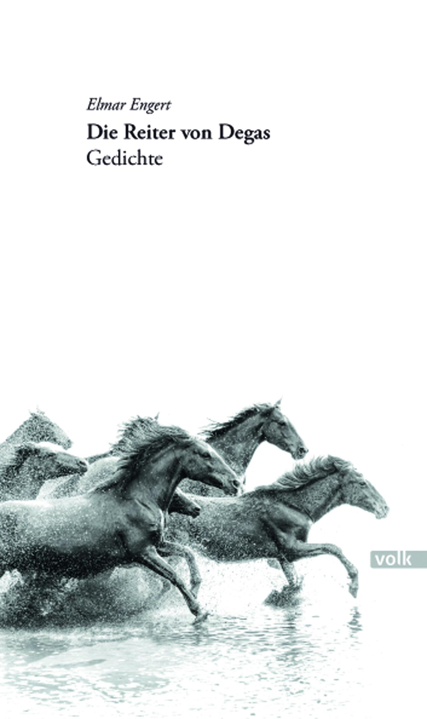 Cover: 9783862225187 | Die Reiter von Degas | Gedichte | Elmar Engert | Taschenbuch | 56 S.