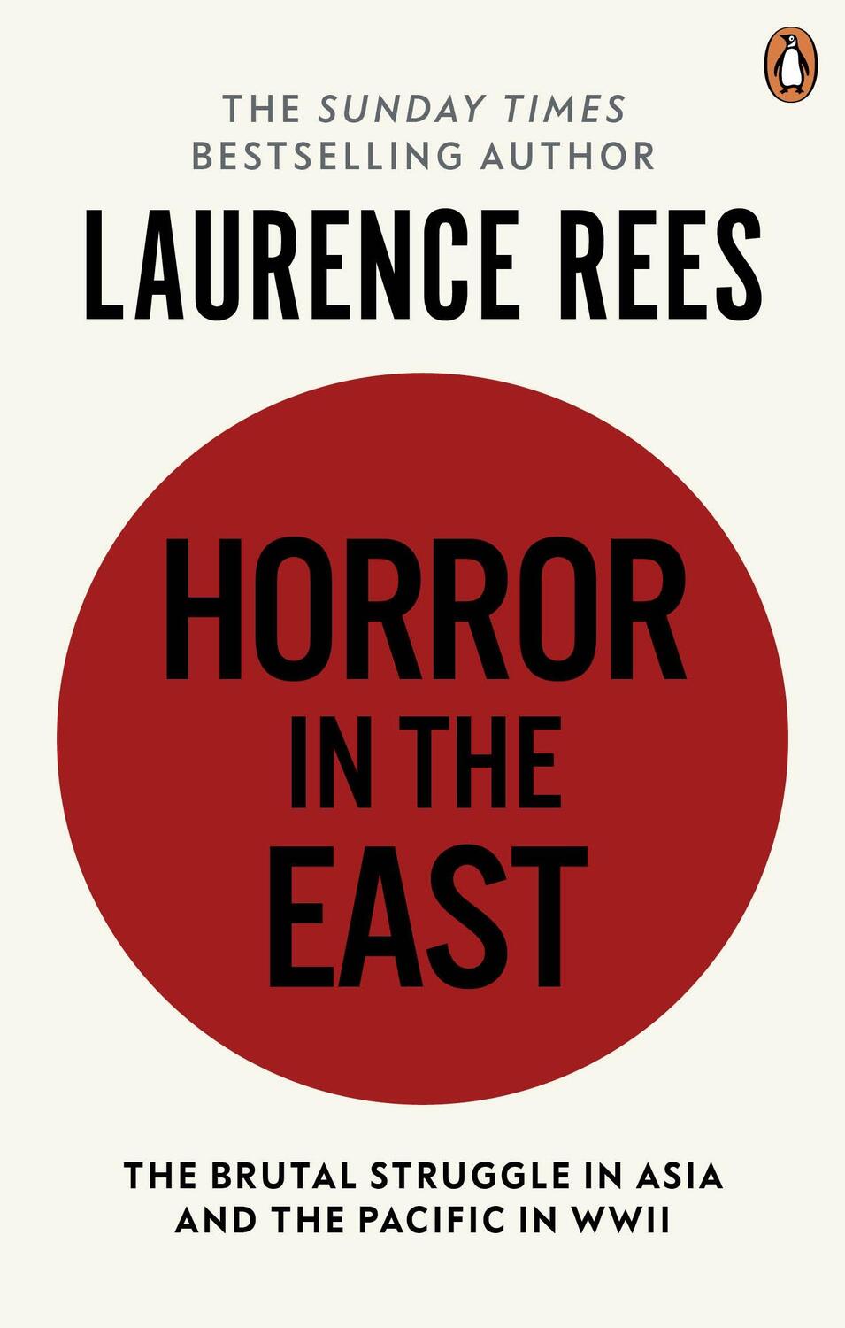 Cover: 9781849901673 | Horror In The East | Laurence Rees | Taschenbuch | BBC Books | 2011