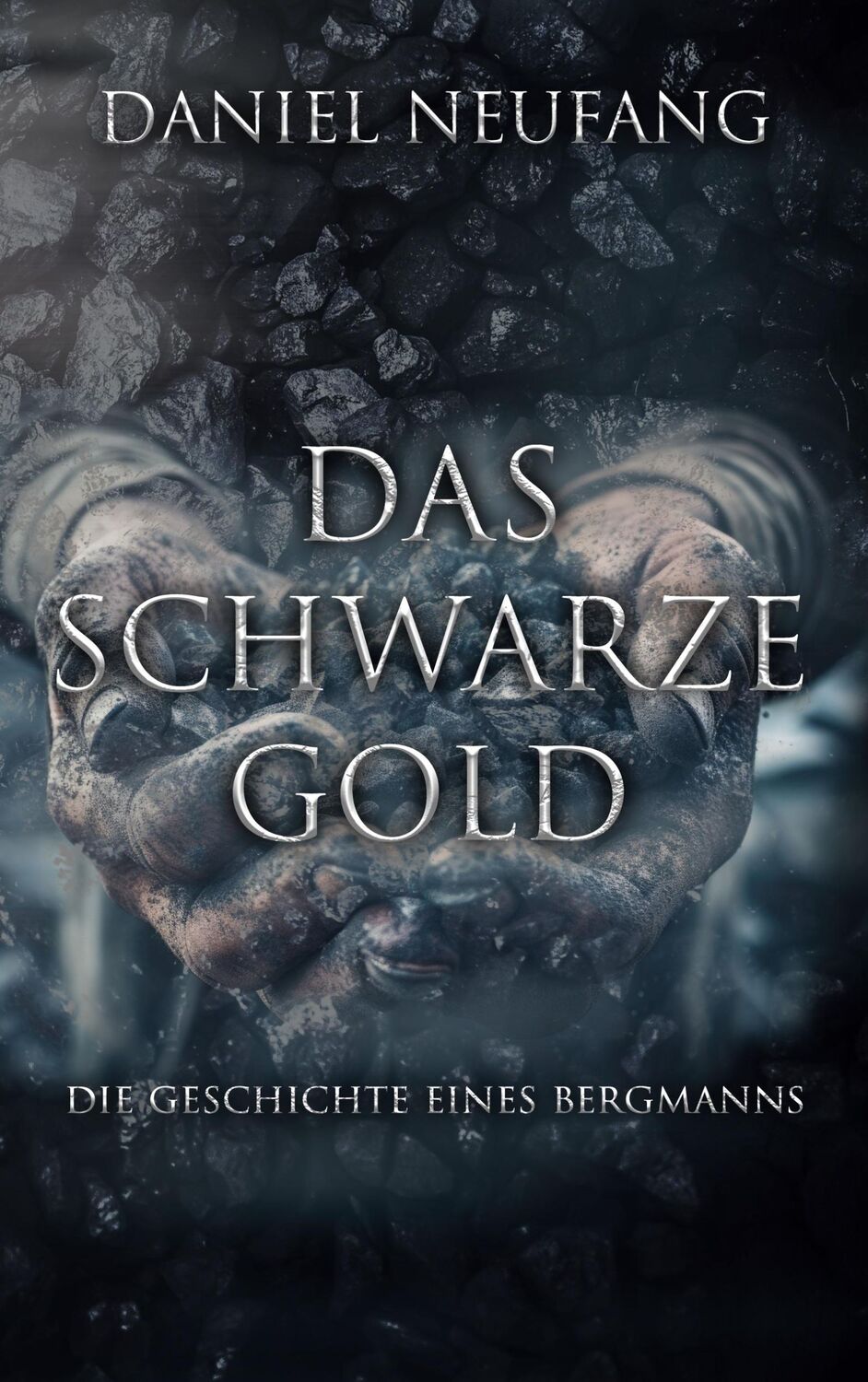 Cover: 9783758315404 | Das Schwarze Gold | Die Geschichte eines Bergmanns | Daniel Neufang