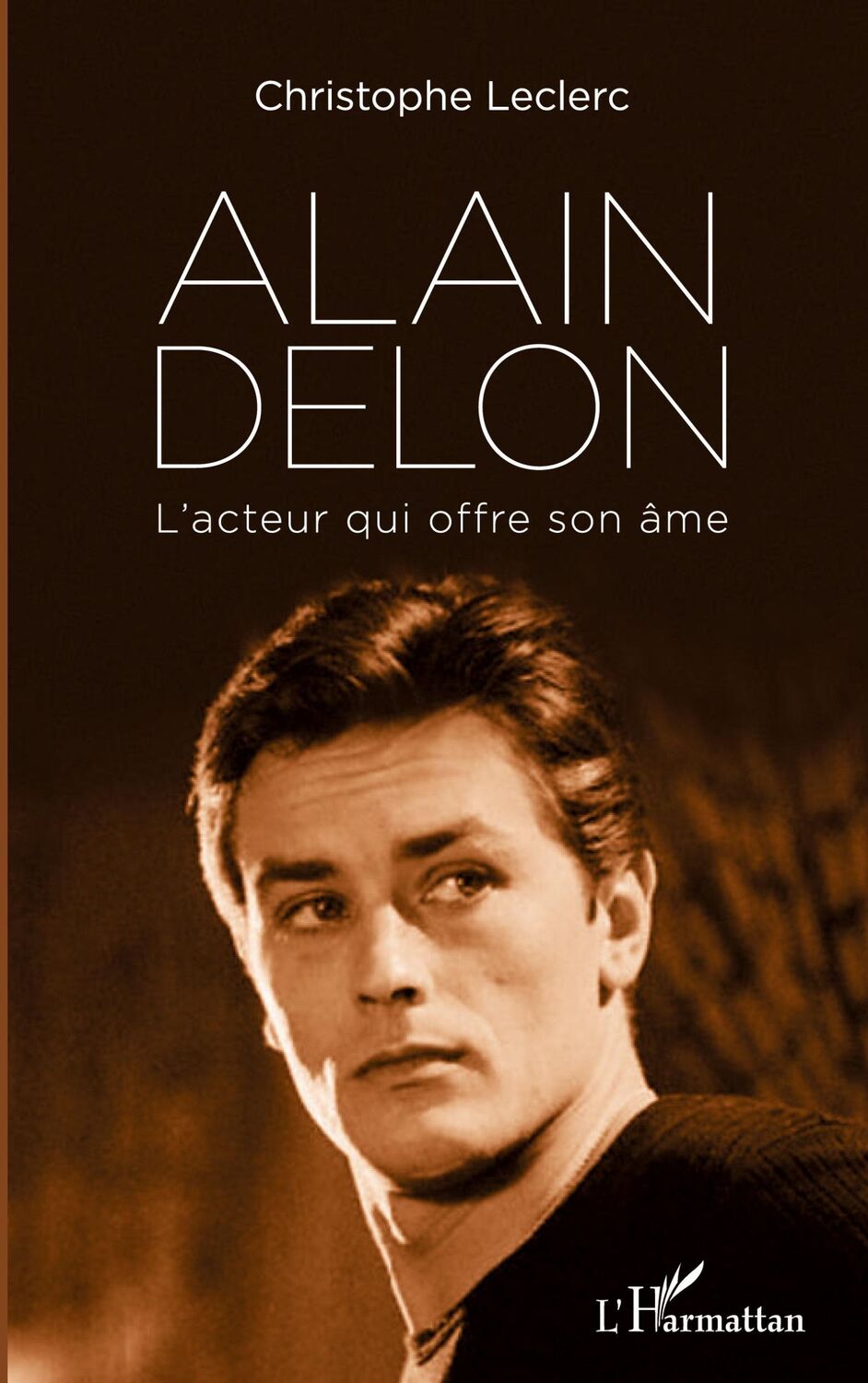 Cover: 9782343194141 | Alain Delon | L'acteur qui offre son âme | Christophe Leclerc | Buch