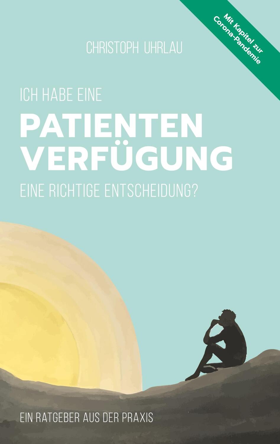 Cover: 9783751908658 | Ich habe eine Patientenverfügung - eine richtige Entscheidung? | Buch