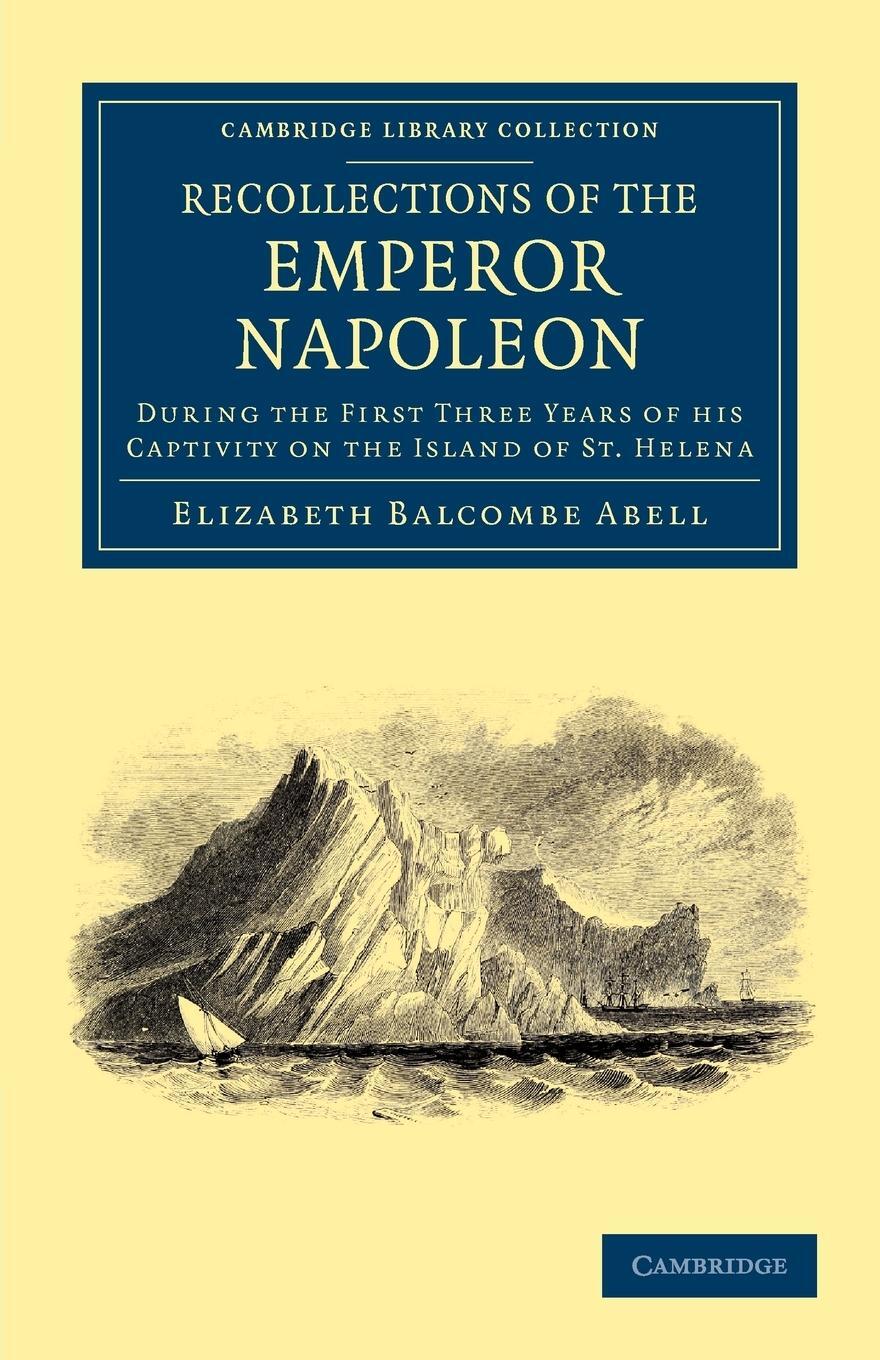 Cover: 9781108035408 | Recollections of the Emperor Napoleon | Elizabeth Balcombe Abell