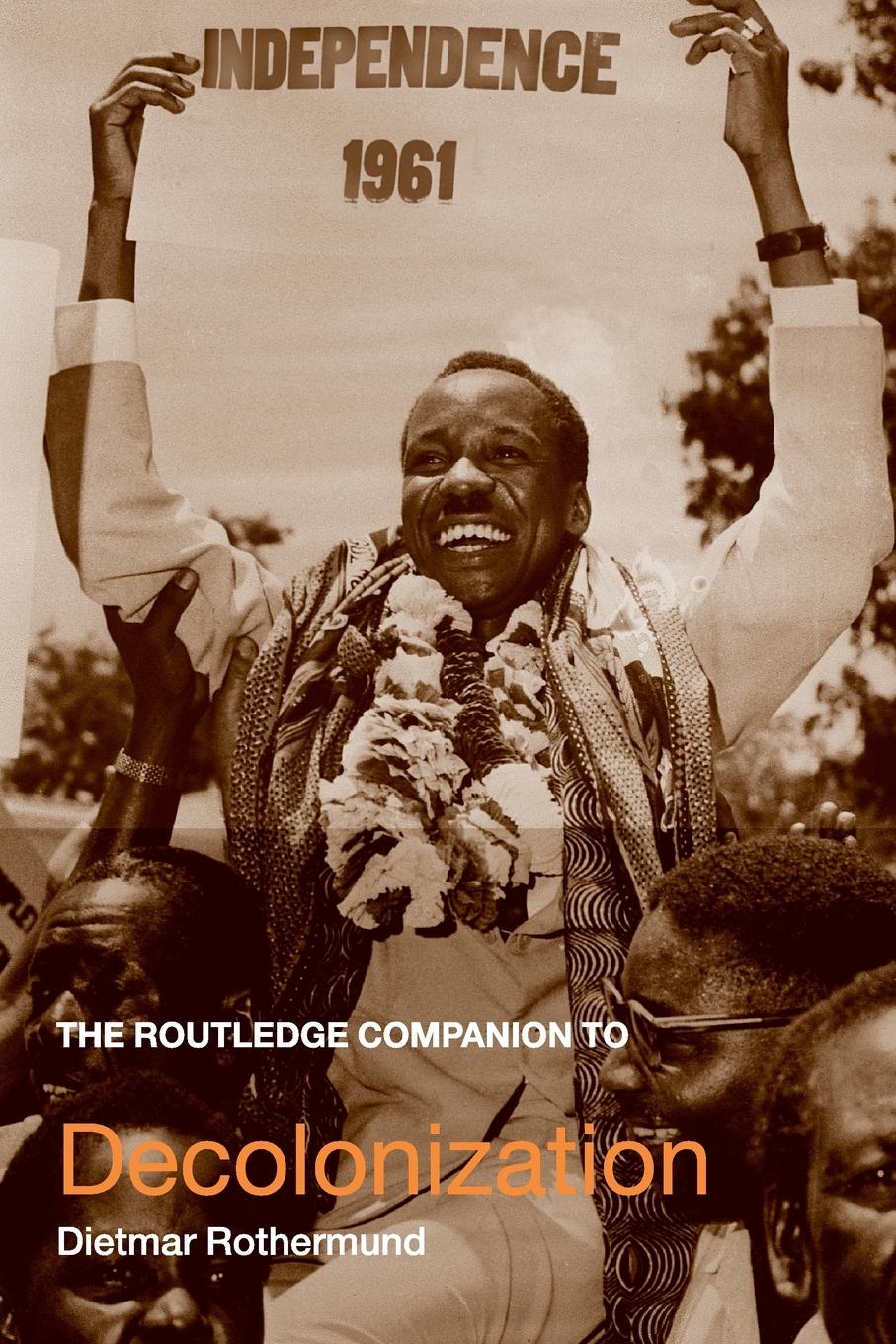 Cover: 9780415356336 | The Routledge Companion to Decolonization | Dietmar Rothermund | Buch