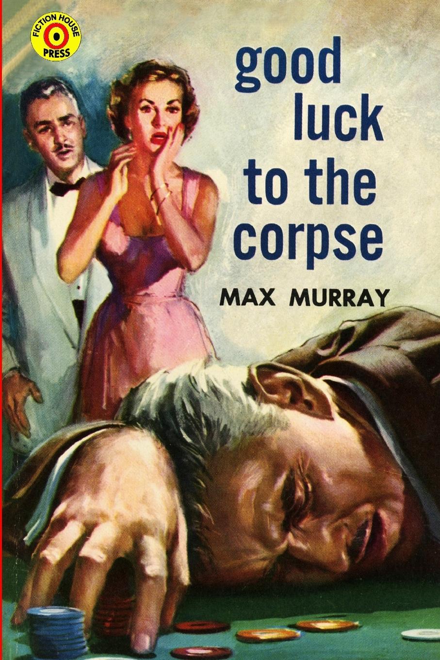 Cover: 9781647201821 | Good Luck to the Corpse | Max Murray | Taschenbuch | Englisch | 2020