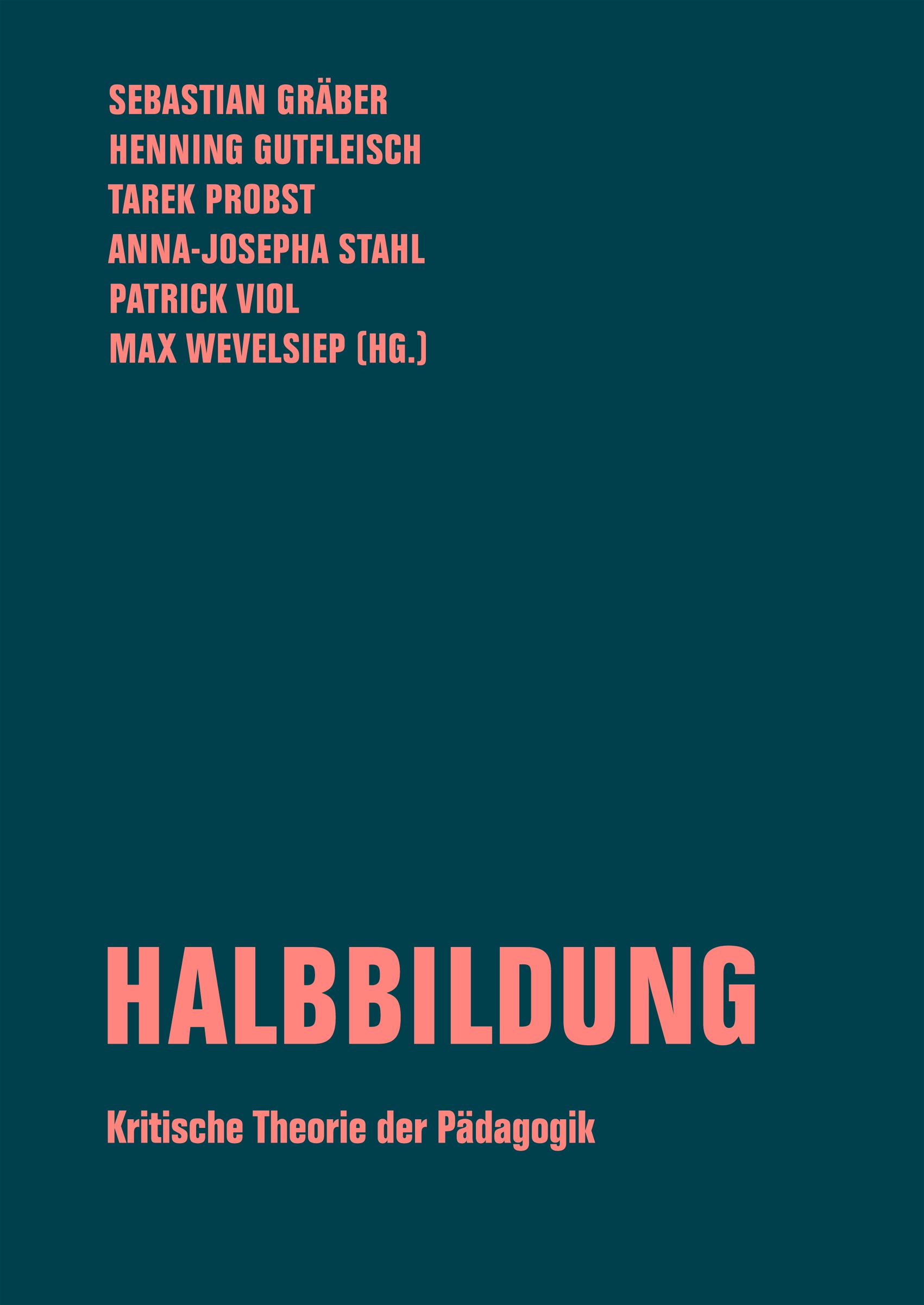 Cover: 9783957325990 | Halbbildung | Kritische Theorie der Pädagogik | Gräber (u. a.) | Buch