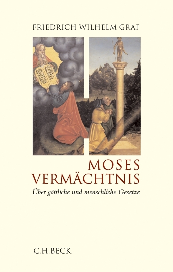 Cover: 9783406542213 | Moses Vermächtnis | Über göttliche und menschliche Gesetze | Graf