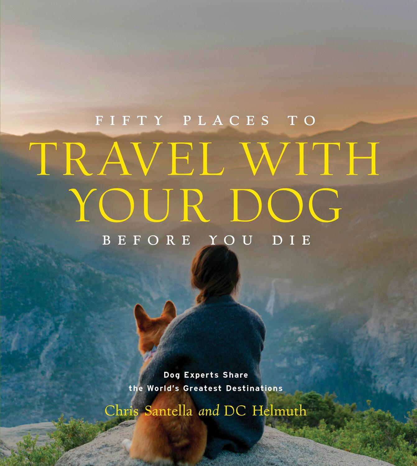 Cover: 9781419761003 | Fifty Places to Travel with Your Dog Before You Die | Santella (u. a.)