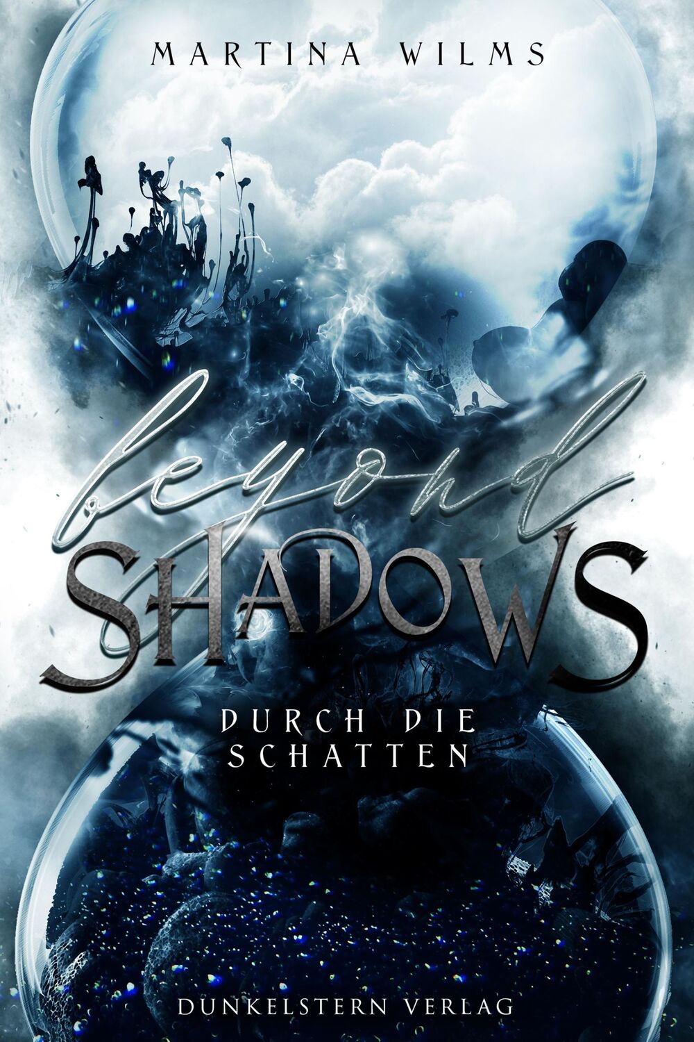 Cover: 9783910615144 | Beyond Shadows - Durch die Schatten | Martina Wilms | Taschenbuch