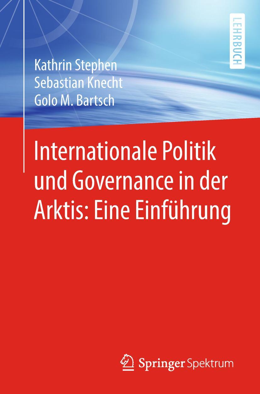 Cover: 9783662574195 | Internationale Politik und Governance in der Arktis: Eine Einführung