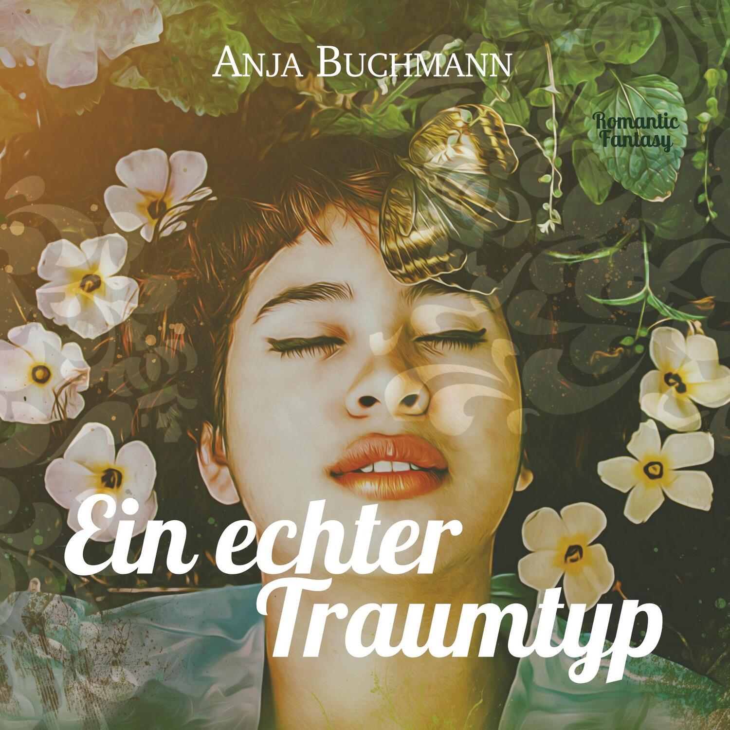 Cover: 9783749482870 | Ein echter Traumtyp | Anja Buchmann | Taschenbuch | Paperback | 136 S.