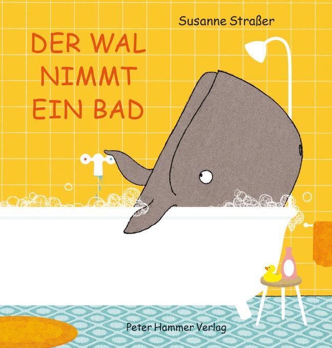 Cover: 9783779505976 | Der Wal nimmt ein Bad | Susanne Straßer | Buch | 24 S. | Deutsch