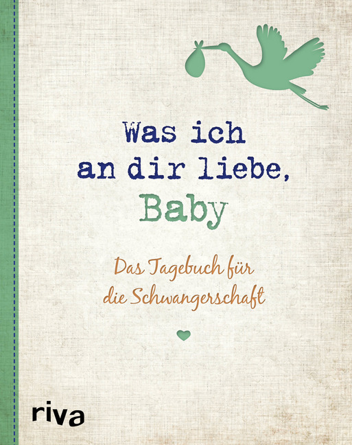 Cover: 9783742310248 | Was ich an dir liebe, Baby | Das Tagebuch für die Schwangerschaft