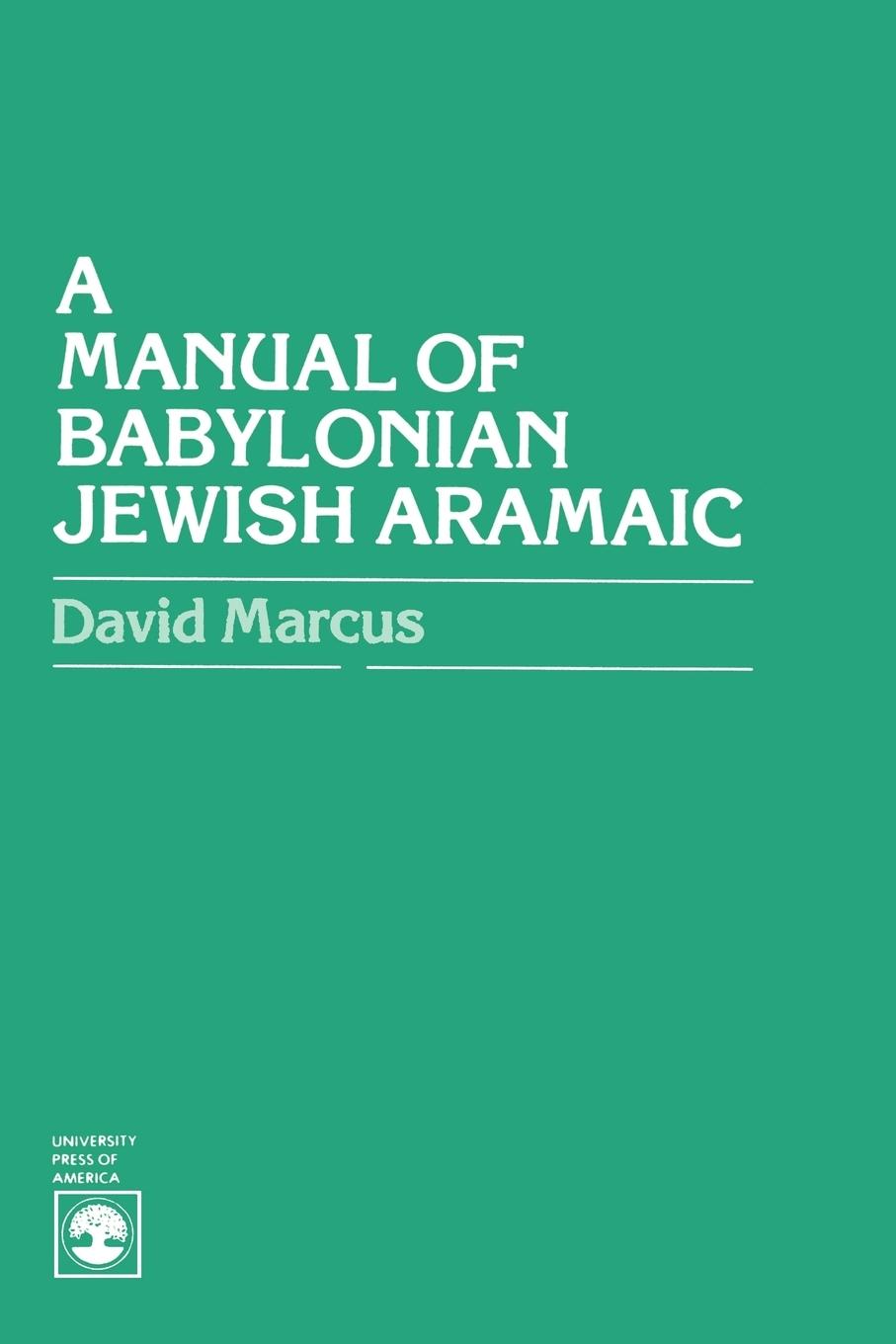 Cover: 9780819113634 | A Manual of Babylonian Jewish Aramaic | David Marcus | Taschenbuch