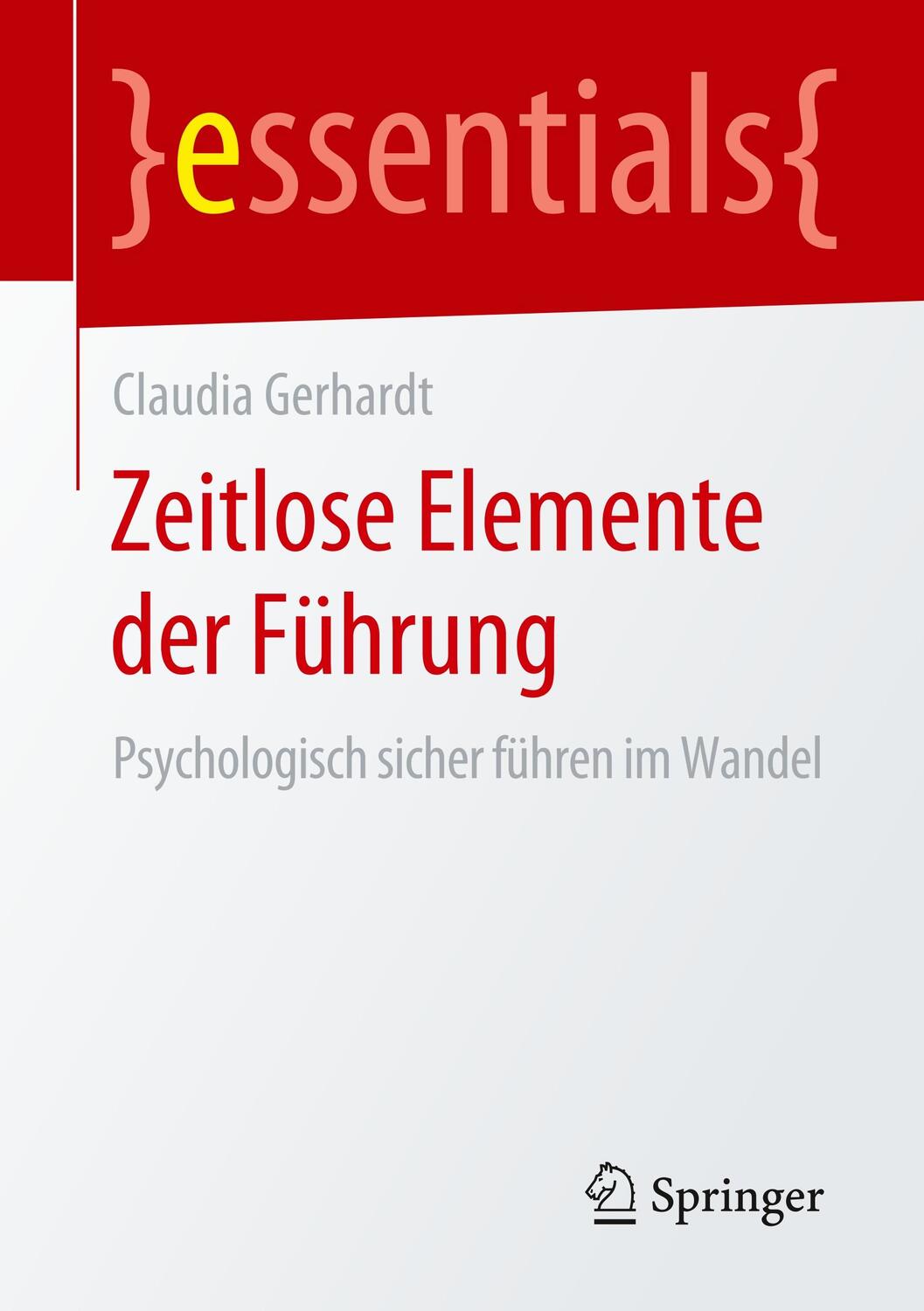 Cover: 9783658278755 | Zeitlose Elemente der Führung | Psychologisch sicher führen im Wandel