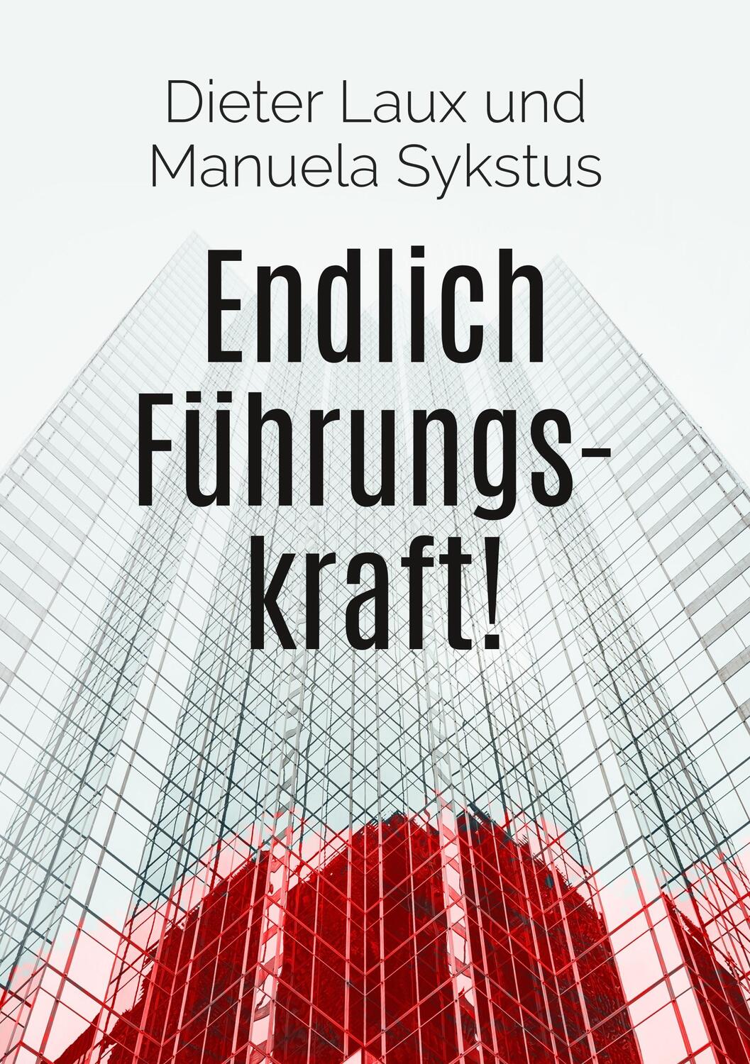 Cover: 9783749485857 | Endlich Führungskraft! | Ein Ratgeber für Ein- und Umsteiger | Buch