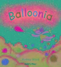 Cover: 9781904550495 | Balloonia | Audrey Wood | Taschenbuch | Englisch | 2005