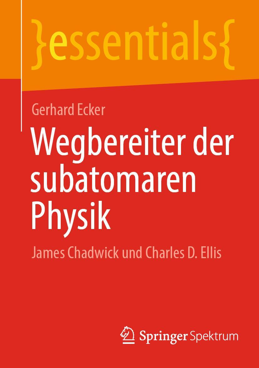 Cover: 9783662646410 | Wegbereiter der subatomaren Physik | Gerhard Ecker | Taschenbuch | ix