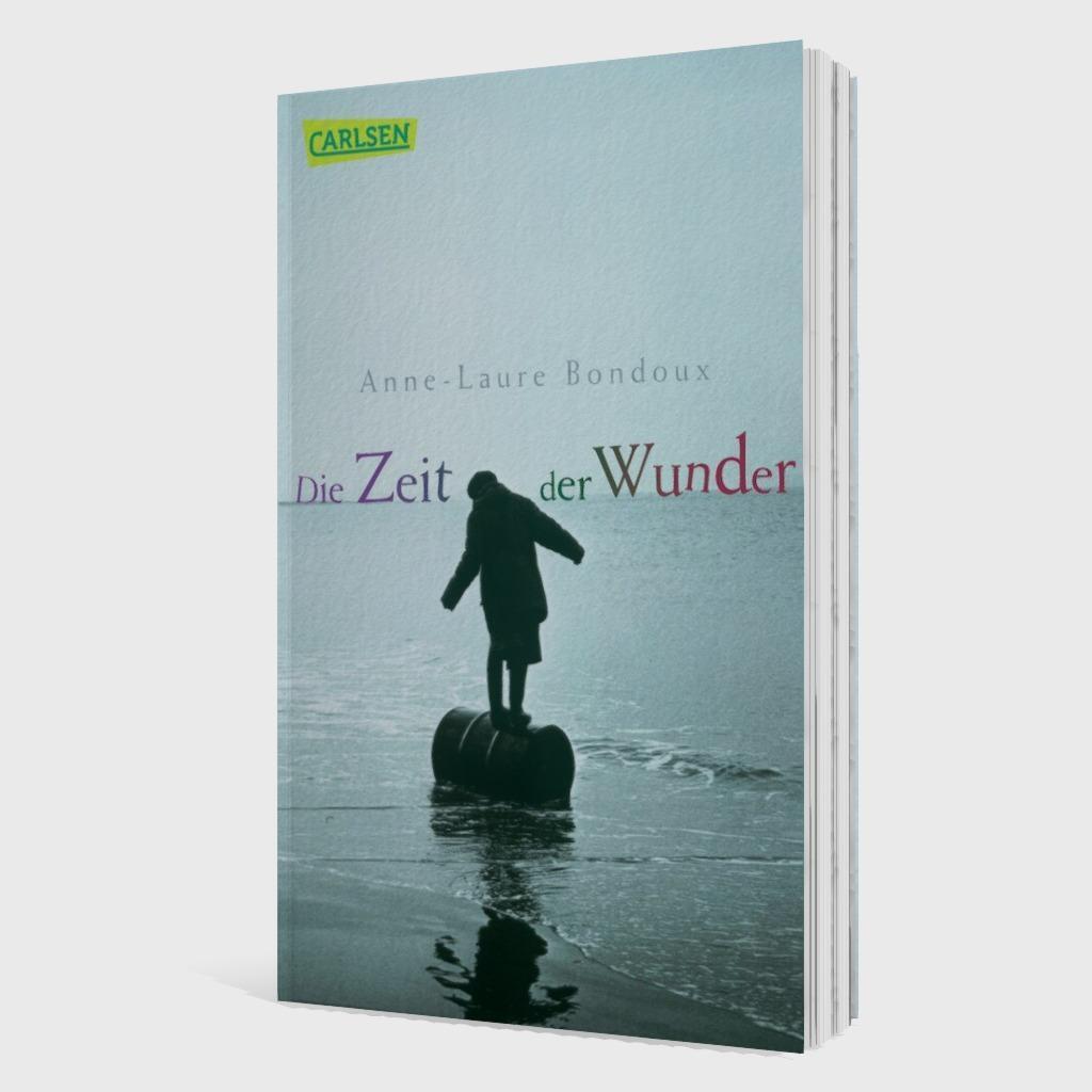 Bild: 9783551312853 | Die Zeit der Wunder | Anne-Laure Bondoux | Taschenbuch | 189 S. | 2013